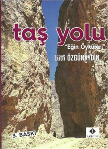 Taş Yolu-Eğin Öyküleri