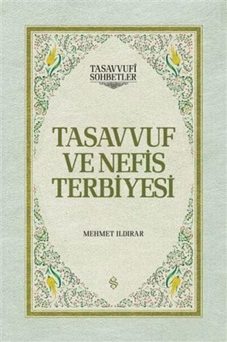Tasavvuf ve Nefis Terbiyesi (Ciltli) | Kitap Ambarı