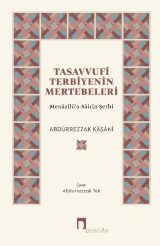 Tasavvufi Terbiyenin Mertebeleri - Menazilü's-Sairin Şerhi