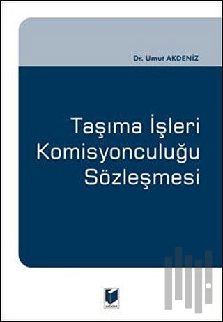 Taşıma İşleri Komisyonculuğu Sözleşmesi (Ciltli)