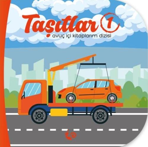 Taşıtlar 1 - Avuç İçi Kitaplarım Dizisi