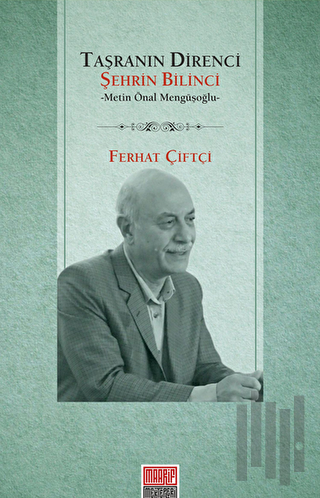 Taşranın Direnci Şehrin Bilinci - Metin Önal Mengüşoğlu