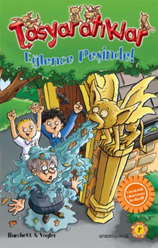 Taşyaratıklar 1- Eğlence Peşinde