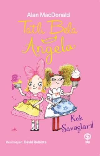 Tatlı Bela Angela - Kek Savaşları! | Kitap Ambarı