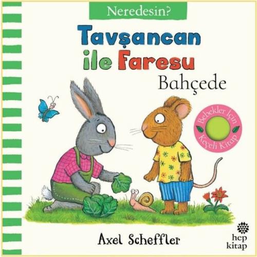 Tavşancan İle Faresu Bahçede - Neredesin? Keçe Kapakçıklı Kitap (Ciltl