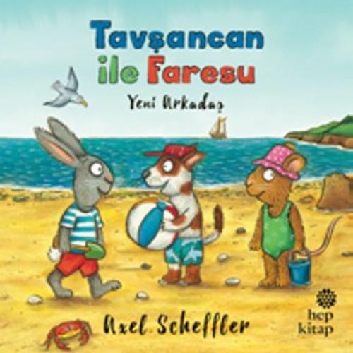Tavşancan ile Faresu - Yeni Arkadaş | Kitap Ambarı