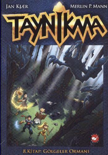 Taynikma 8 - Gölgeler Ormanı | Kitap Ambarı