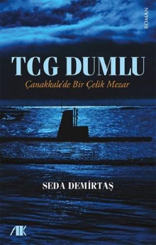 TCG Dumlu-Çanakkale'de Bir Çelik Mezar