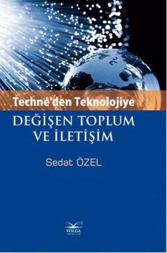 Techne'den Teknolojiye Değişen Toplum ve İletişim | Kitap Ambarı