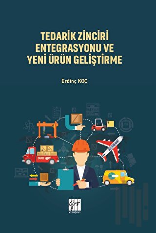 Tedarik Zinciri Entegrasyonu ve Yeni Ürün Geliştirme