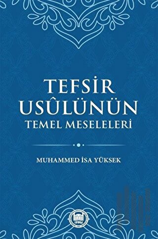 Tefsir Usulünün Temel Meseleleri