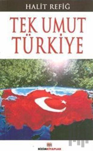 Tek Umut Türkiye