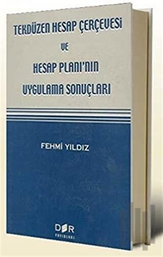 Tekdüzen Hesap Çerçevesi ve Hesap Planı’nın Uygulama Sonuçları