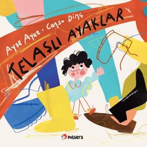 Telaşlı Ayaklar | Kitap Ambarı