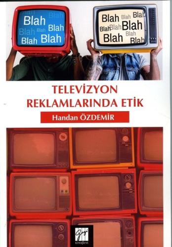Televizyon Reklamlarında Etik | Kitap Ambarı