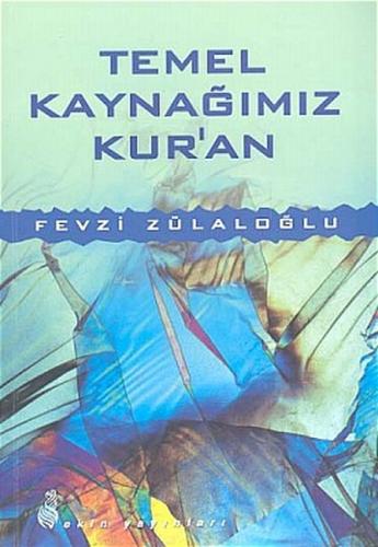 Temel Kaynağımız Kur'an | Kitap Ambarı
