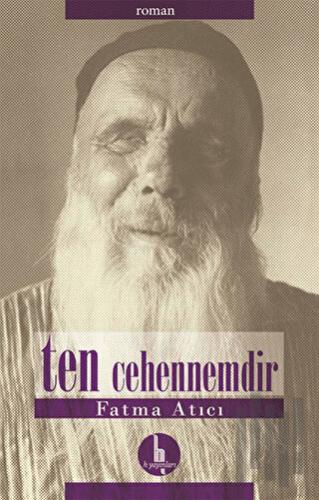Ten Cehennemdir