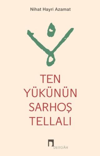 Ten Yükünün Sarhoş Tellalı
