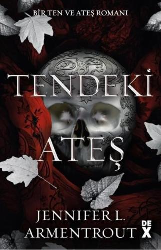 Tendeki Ateş - Bir Ten ve Ateş Romanı 3 | Kitap Ambarı