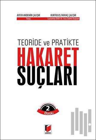 Teoride ve Pratikte Hakaret Suçları