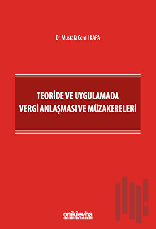 Teoride ve Uygulamada Vergi Anlaşması ve Müzakereleri