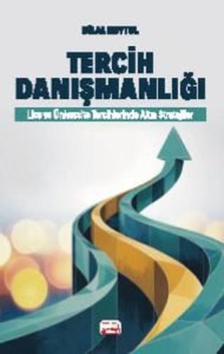 Tercih Danışmanlığı - Lise ve Üniversite Tercihlerinde Altın Stratejiler