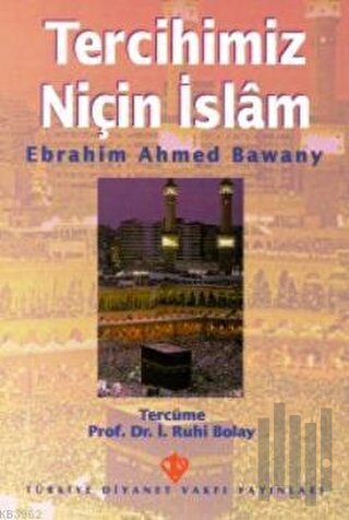 Tercihimiz Niçin İslam