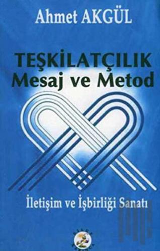 Teşkilatçılık Mesaj ve Metod