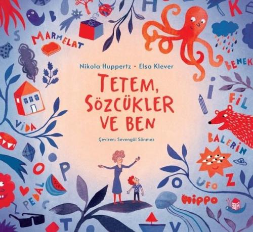 Tetem Sözcükler ve Ben | Kitap Ambarı