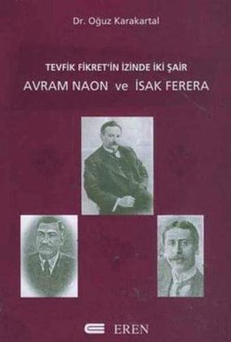 Tevfik Fikret'in İzinde İki Şair : Avram Naon ve İsak Ferera