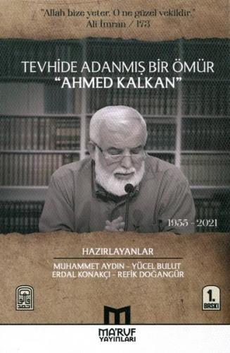 Tevhide Adanmış Bir Ömür Ahmed Kalkan | Kitap Ambarı