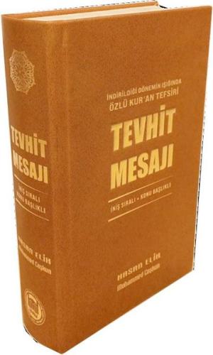 Tevhit Mesajı - İndirildiği Dönemin Işığında Özlü Kur'an Tefsiri - İni