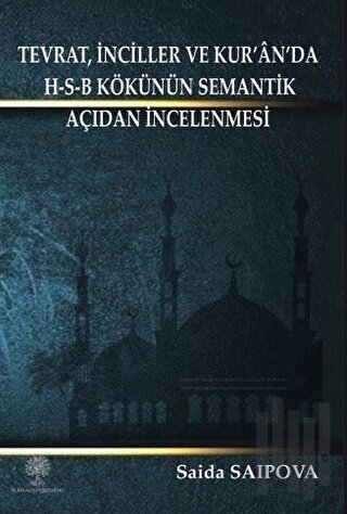 Tevrat, İnciller ve Kur’an’da H-S-B Kökünün Semantik Açıdan İncelenmesi