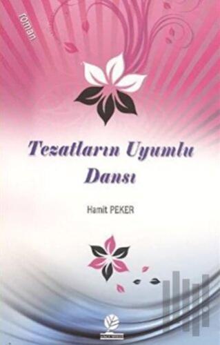 Tezatların Uyumlu Dansı