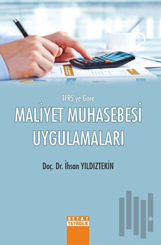 TFRS'ye Göre Maliyet Muhasebesi Uygulamaları