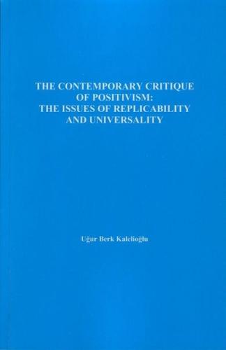 The Contemporary Critique Of Positivism - The Issues Of Replicability And Universality