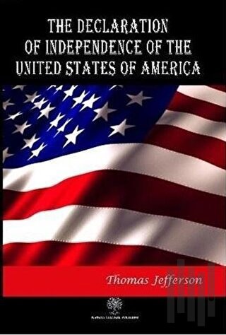 The Declaration of Independence of The United States of America