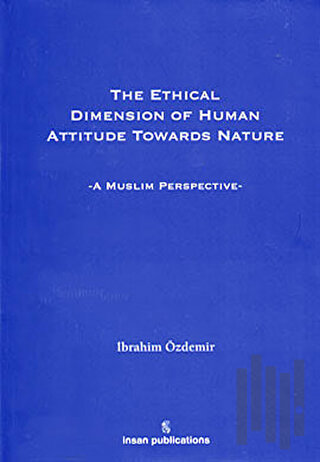 The Ethical Dimension Of Human Attitude Towards Nature