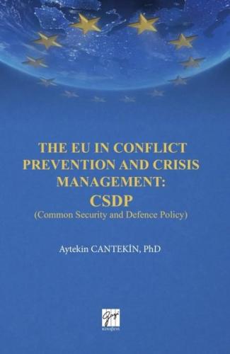 The EU in Conflict Prevention and Crisis Management: CSDP