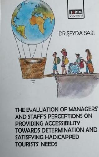 The Evaluation Managers' and Staff's Perceptions on Providing Accessibility Towards Determination an