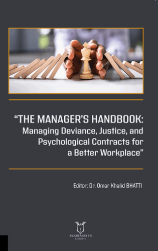 “The Manager’s Handbook Managing Deviance, Justice, and Psychological Contracts for a Better Workplace”