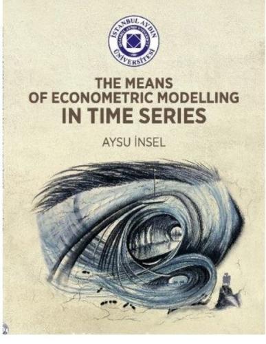 The Means of Econometric Modelling in Time Series | Kitap Ambarı