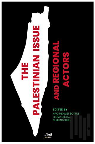 The Palestinian İssue And Regional Actors | Kitap Ambarı