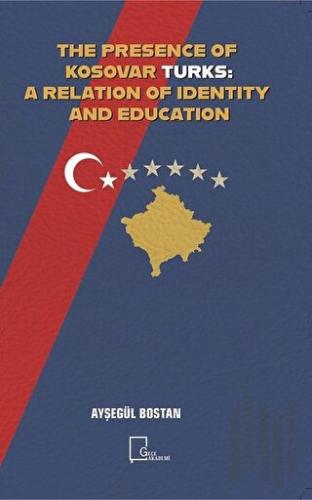 The Presence Of Kosovar Turks: A Relation Of Identity And Education
