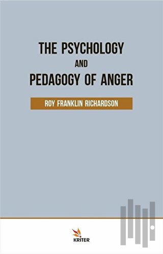 The Psychology and Pedagogy Of Anger