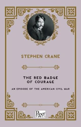 The Red Badge Of Courage An Episode Of The American Civil War