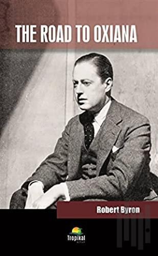 The Road To Oxiana | Kitap Ambarı