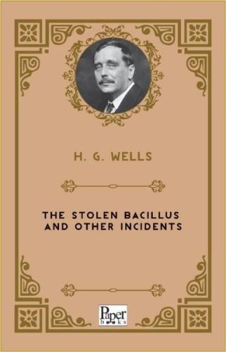 The Stolen Bacillus and Other Incidents
