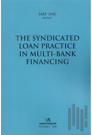 The Syndicated Loan Practice in Multi-Bank Financing