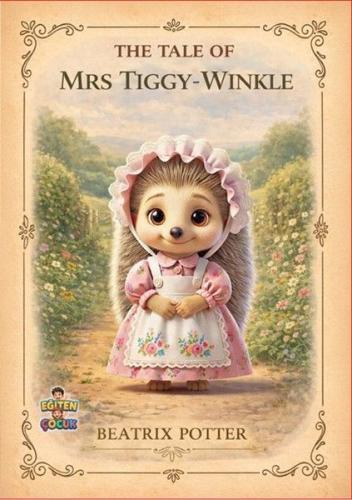 The Tale of Mrs Tiggy - Winkle
